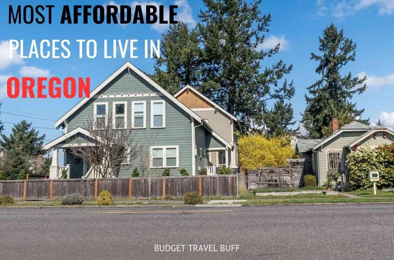8 Incredibly Cheapest Places To Live In Oregon In 2022